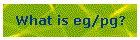 What is eg/pg?